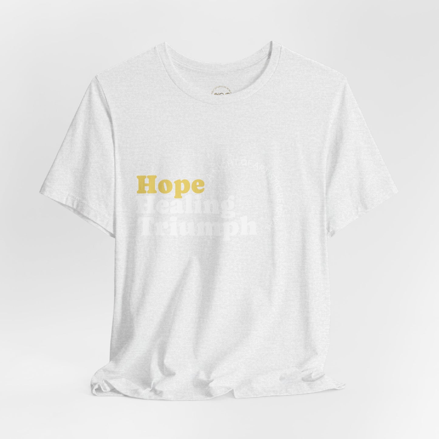 Hope Healing and Triumph T-Shirt